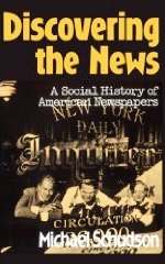 Discovering the News - Michael Schudson